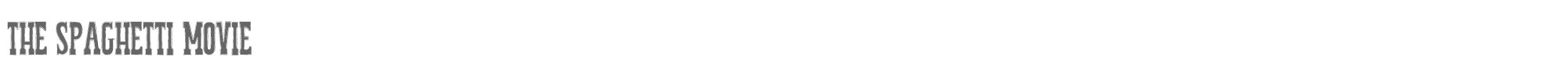 Sample characters The Spaghetti Movie Font